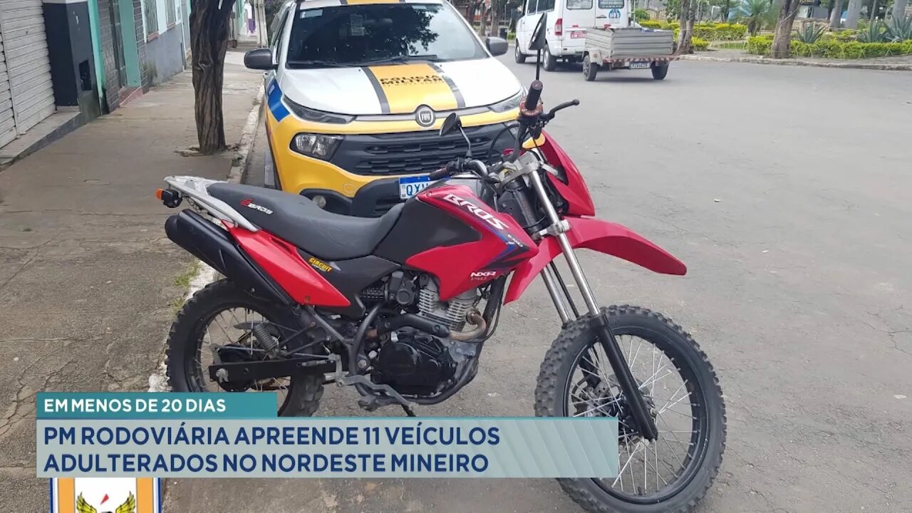 Em Menos de 20 Dias: PM Rodoviária Apreende 11 Veículos Adulterados no Nordeste Mineiro.