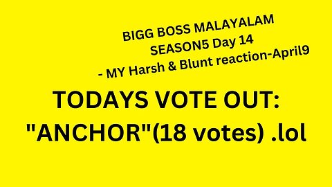 BIGG BOSS MAYALAYAM SEASON 5 day 14 - MY Harsh & Blunt reaction - April9