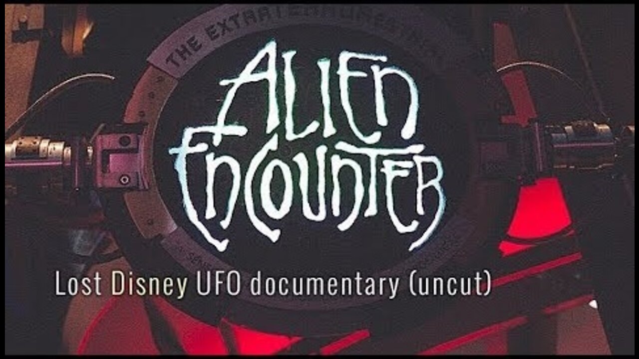 BANNED DISNEY UFO DOCUMENTARY: Alien Encounters From New Tomorrowland