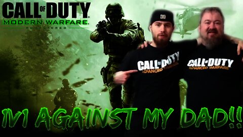 1v1 MY DAD in MODERN WARFARE REMASTERED! - HE CHOOSES MY CLASS!