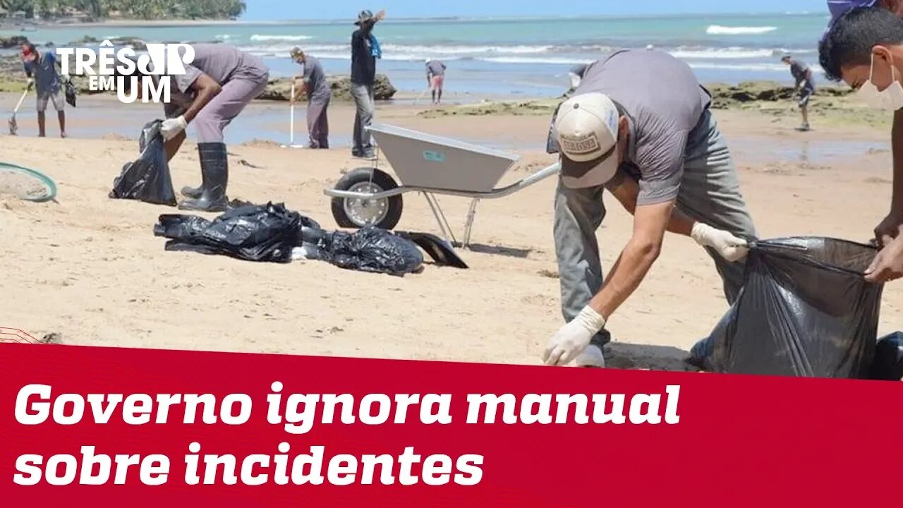 Governo ignora manual sobre como agir em incidente com óleo no Nordeste