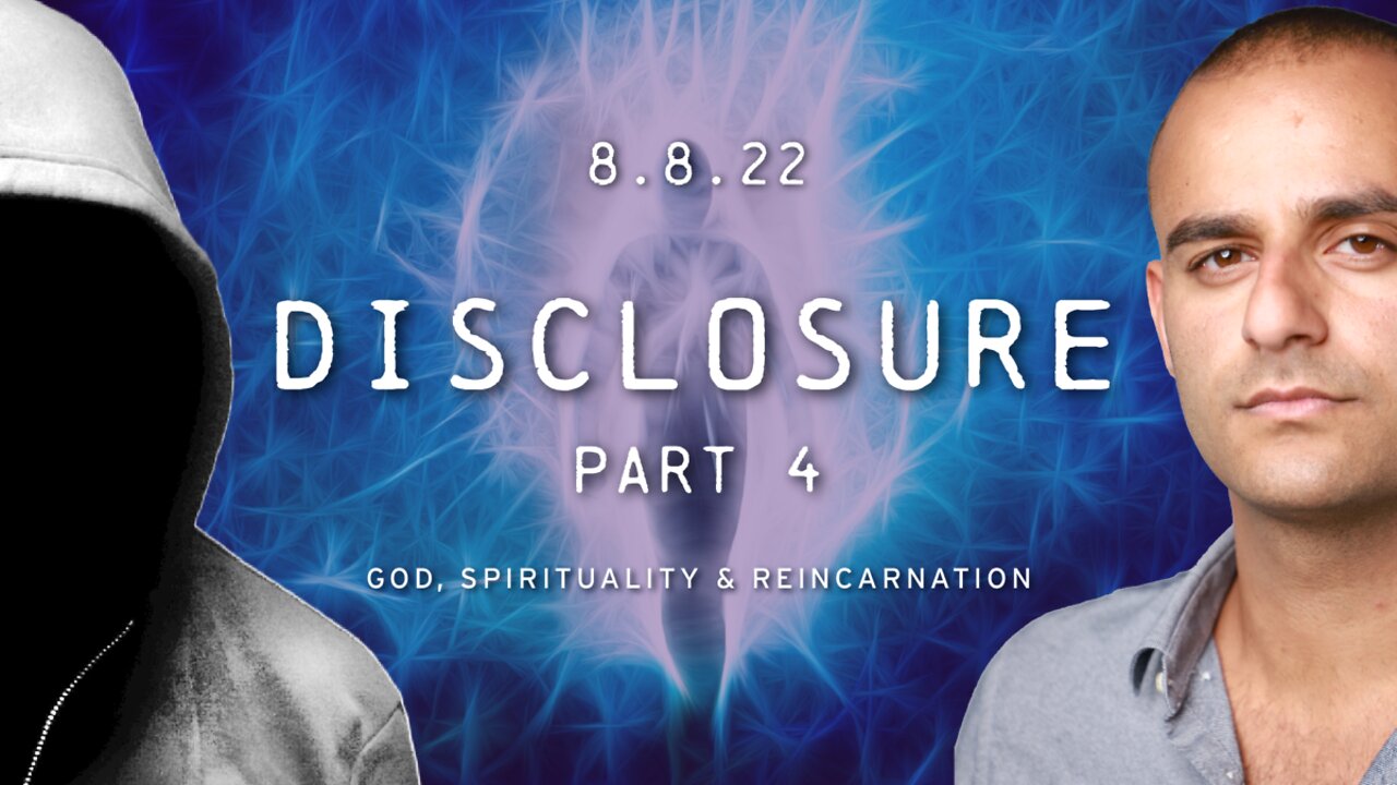 DISCLOSURE (Part 4) | God, Spirituality & Reincarnation | SHARE THIS EVERYWHERE!!!