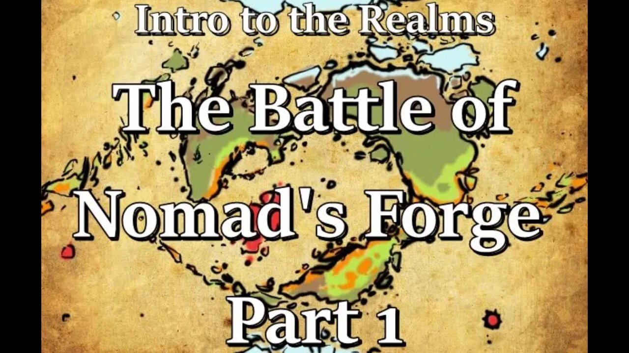 Intro to the Realms - S4E33 - Battle of Nomad's Forge Part 1