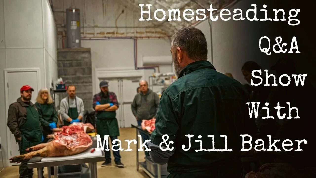 Anyone Can Farm Homestead Q&A chat with Mark Baker