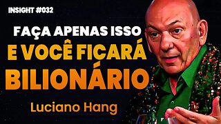 Luciano Hang | O SEGREDO PARA SER BILIONÁRIO | Insight Motivacional #032