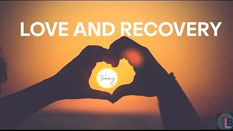 LOVE AND RECOVERY