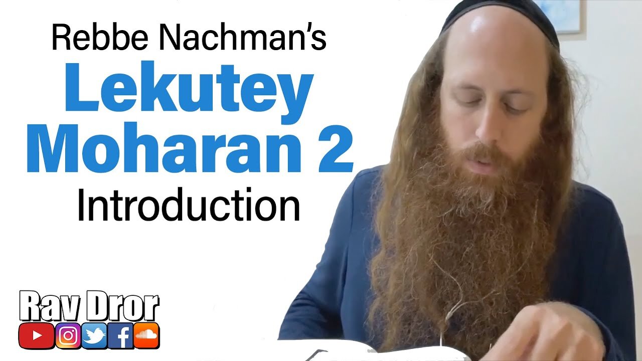 Rav Dror - A Wonderful Story - Intro to Rebbe Nachman's Lekutey Moharan 2