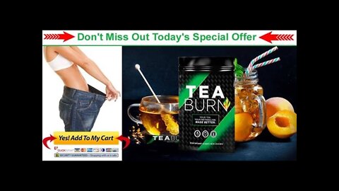 Tea Burn Weight Loss | TEA BURN | TEA BURN REVIEW | NOBODY TELLS YOU THIS! | Tea Burn Reviews