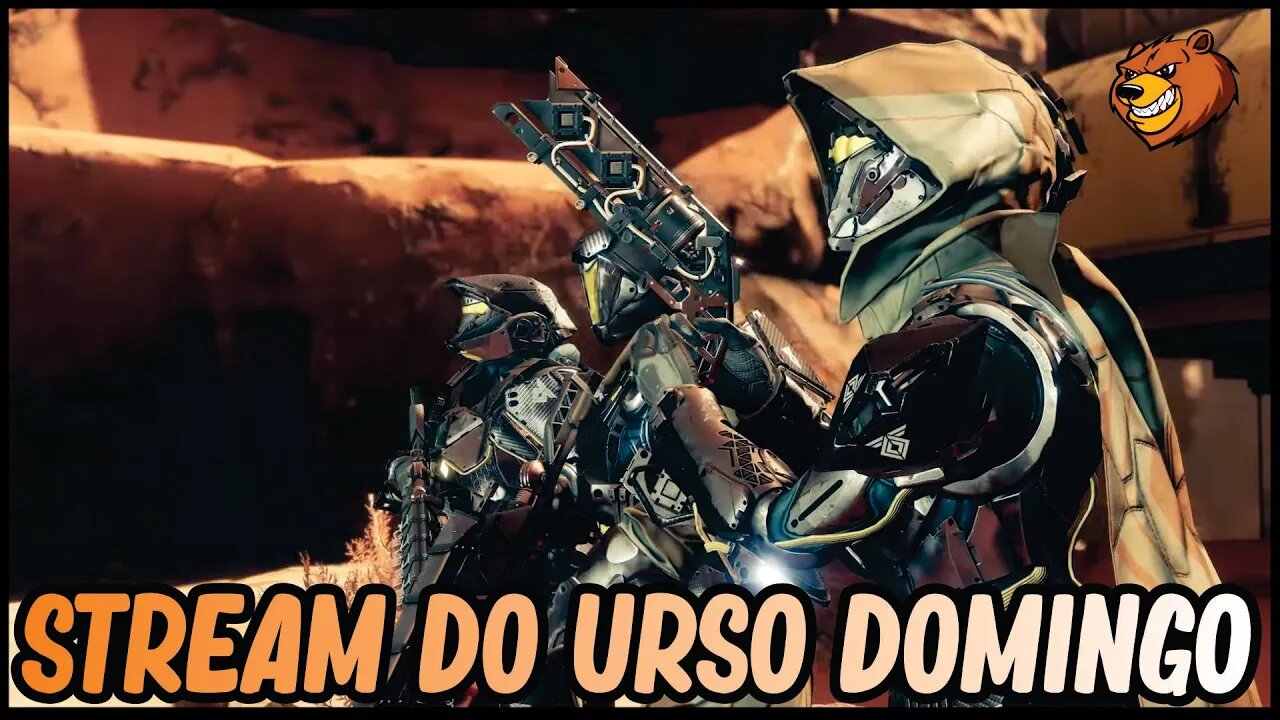 DESTINY 2 │ STREAM DO URSO NO DOMINGÃO