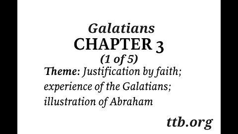 Galatians Chapter 3 (Bible Study) (1 of 5)