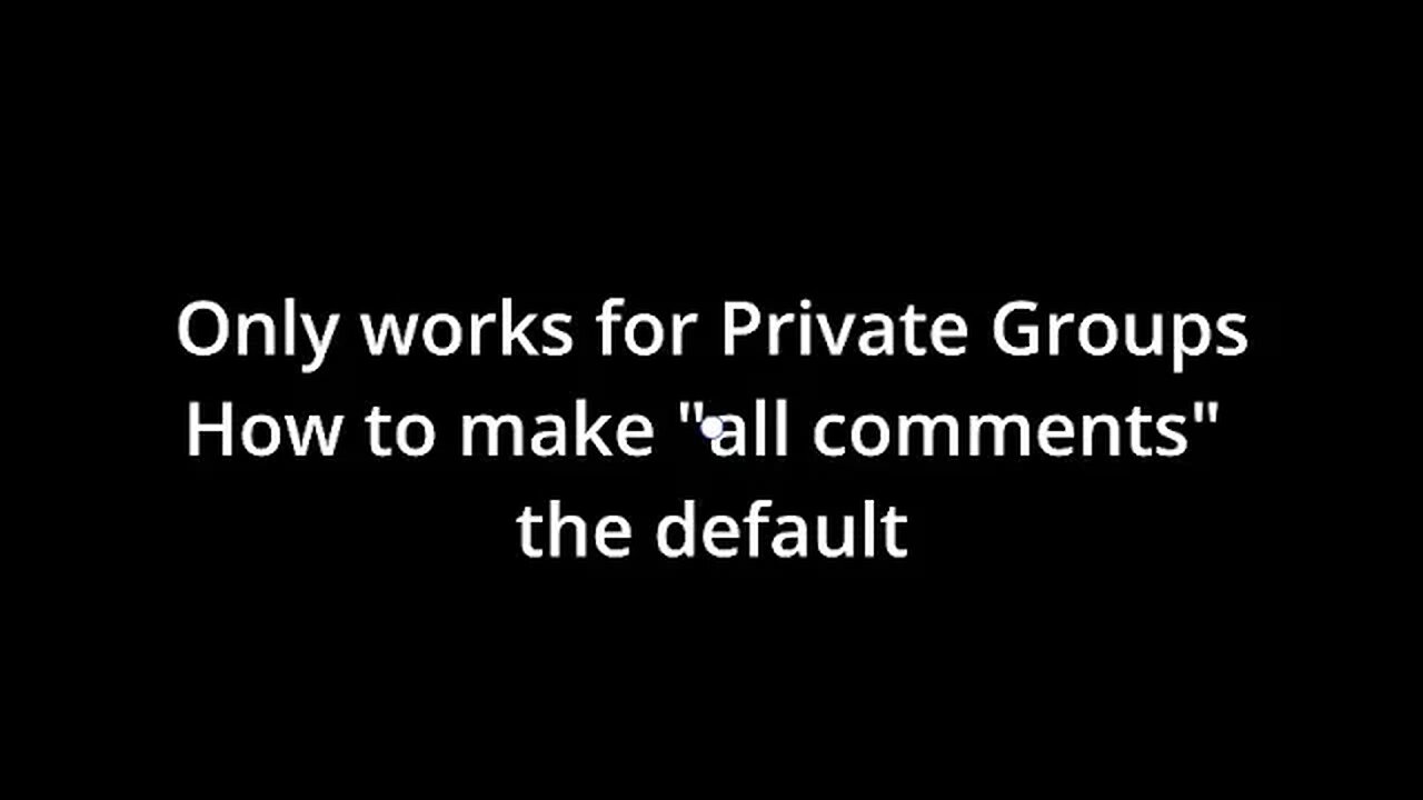 For Facebook, how to make "all comments" the default selection.