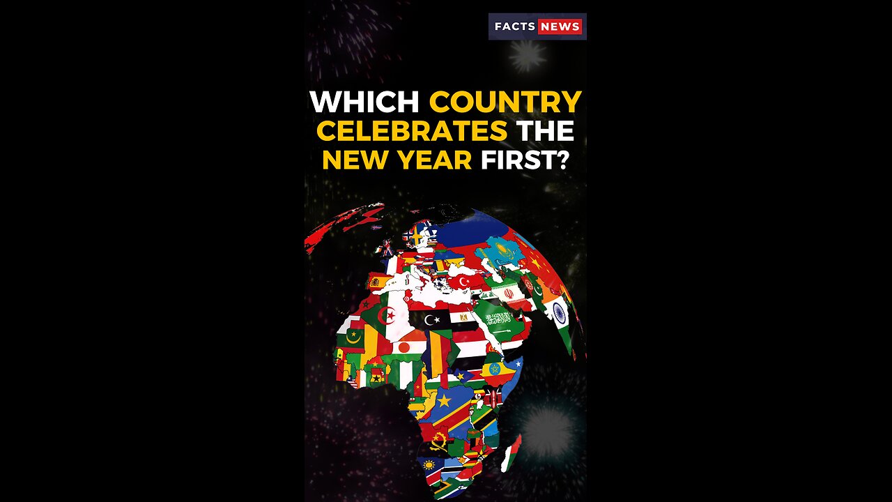 Which Country Celebrates the New Year First? #factsnews #shorts