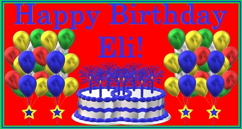 Happy Birthday 3D - Happy Birthday Eli - Happy Birthday To You - Happy Birthday Song