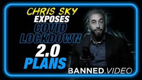 Chris Sky Exposes COVID Lockdown 2.0 Plans