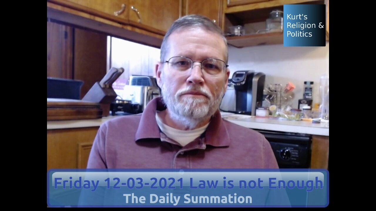 20211203 Law is not Enough - The Daily Summation
