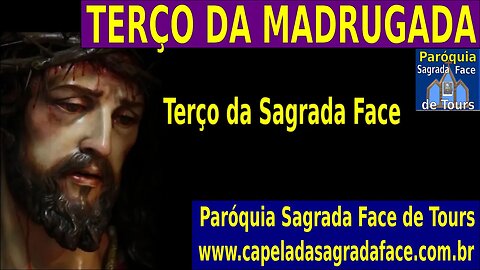 REZE O TERÇO DA SAGRADA FACE