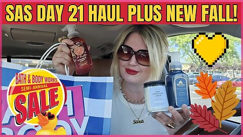 SAS DAY 21 | SAVED OVER $100.00 | Plus New Fall Items | Bath & Body Works | #bathandbodyworks