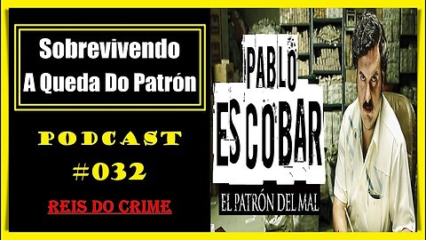 O LEGADO DO PATRÃO - 32º ATO - PODCAST #032