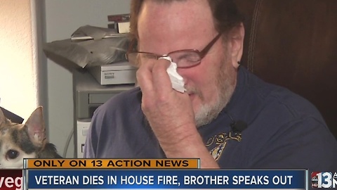 Brother speaks out after veteran dies in house fire