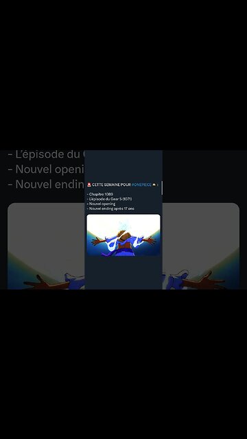 #ONEPIECE - Chapitre 1089- L’épisode du Gear 5 (1071)- Nouvel opening - Nouvel ending après 17 ans