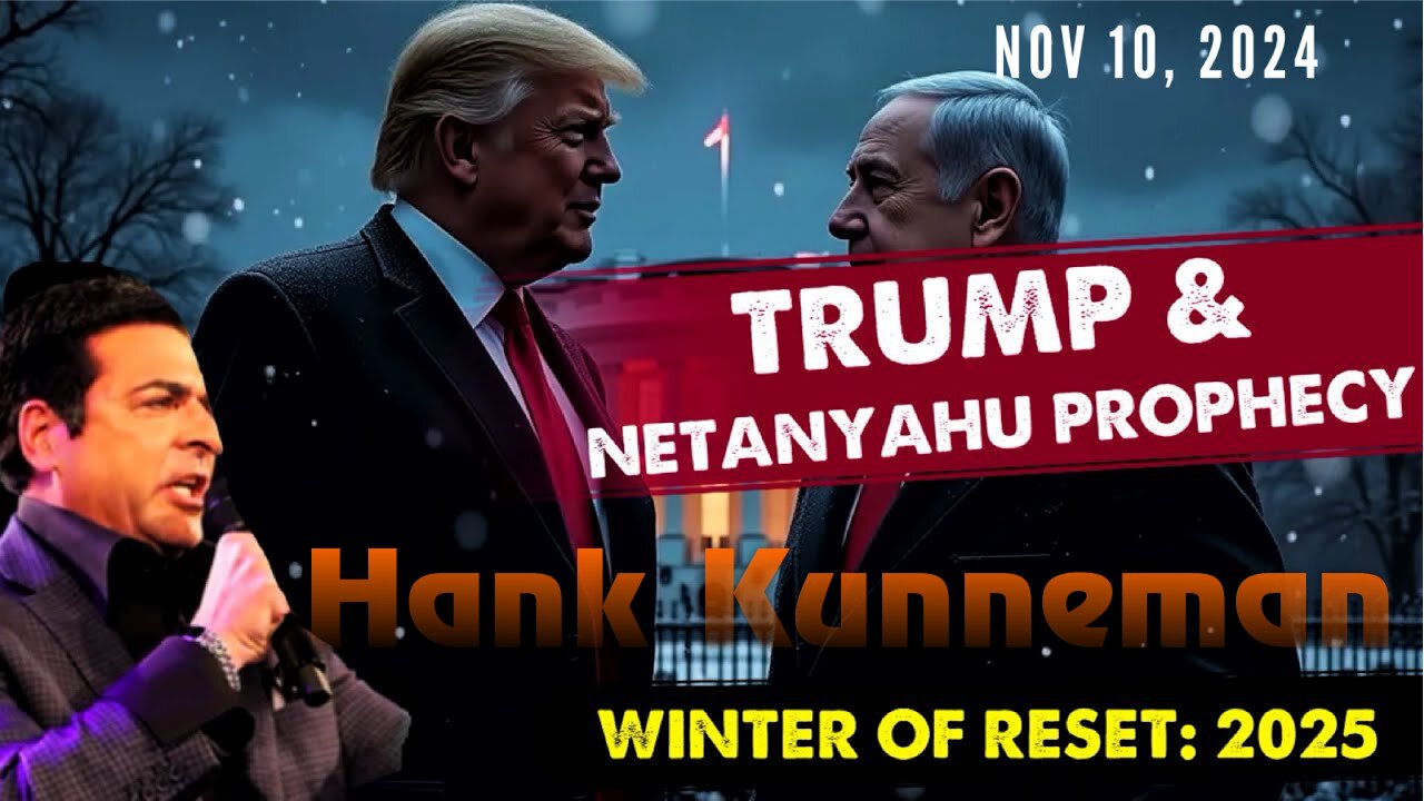 PROPHETIC WORD🚨[TRUMP & NETANYAHU: PROPHECY] A WINTER of RESET! - 11/10/2024