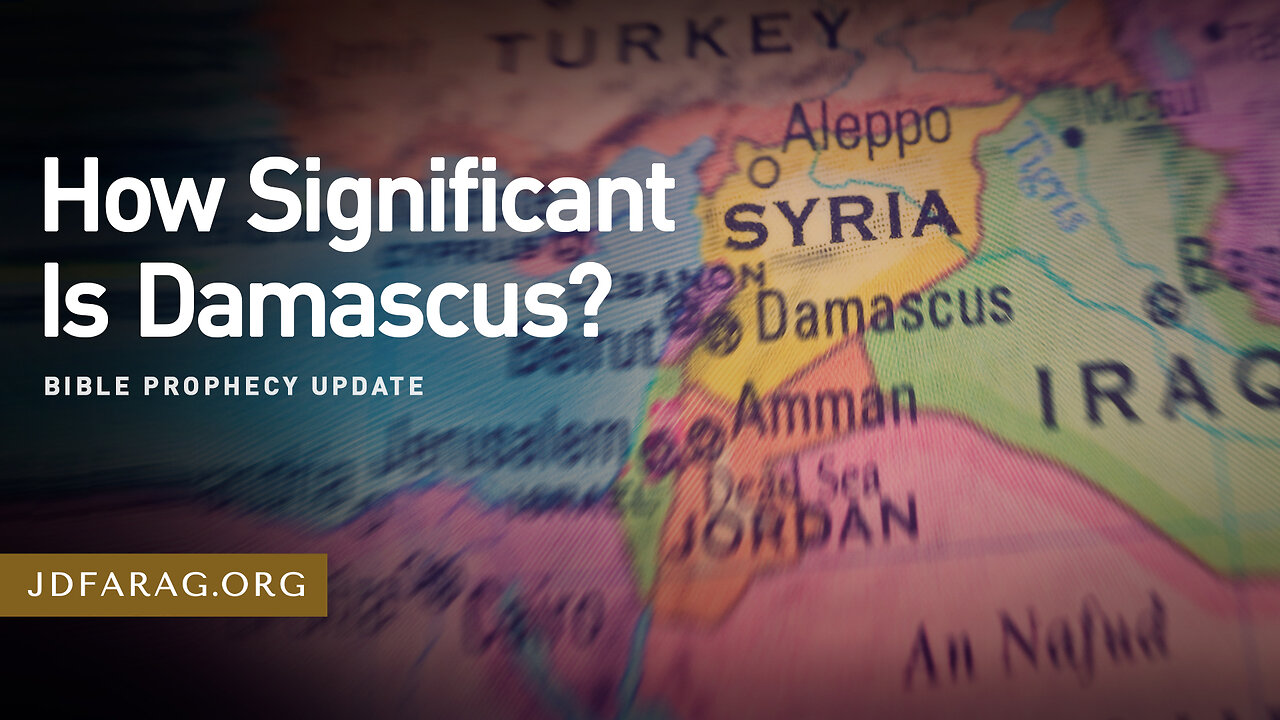 How Significant is Damascus? - Prophecy Update 12/15/24 - J.D. Farag