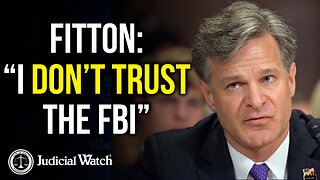 FITTON: “The FBI is Irredeemably Corrupt” -- Wray Resigns!