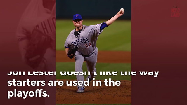 Jon Lester Reveals What He 'Absolutely Hates' About Playoff Baseball