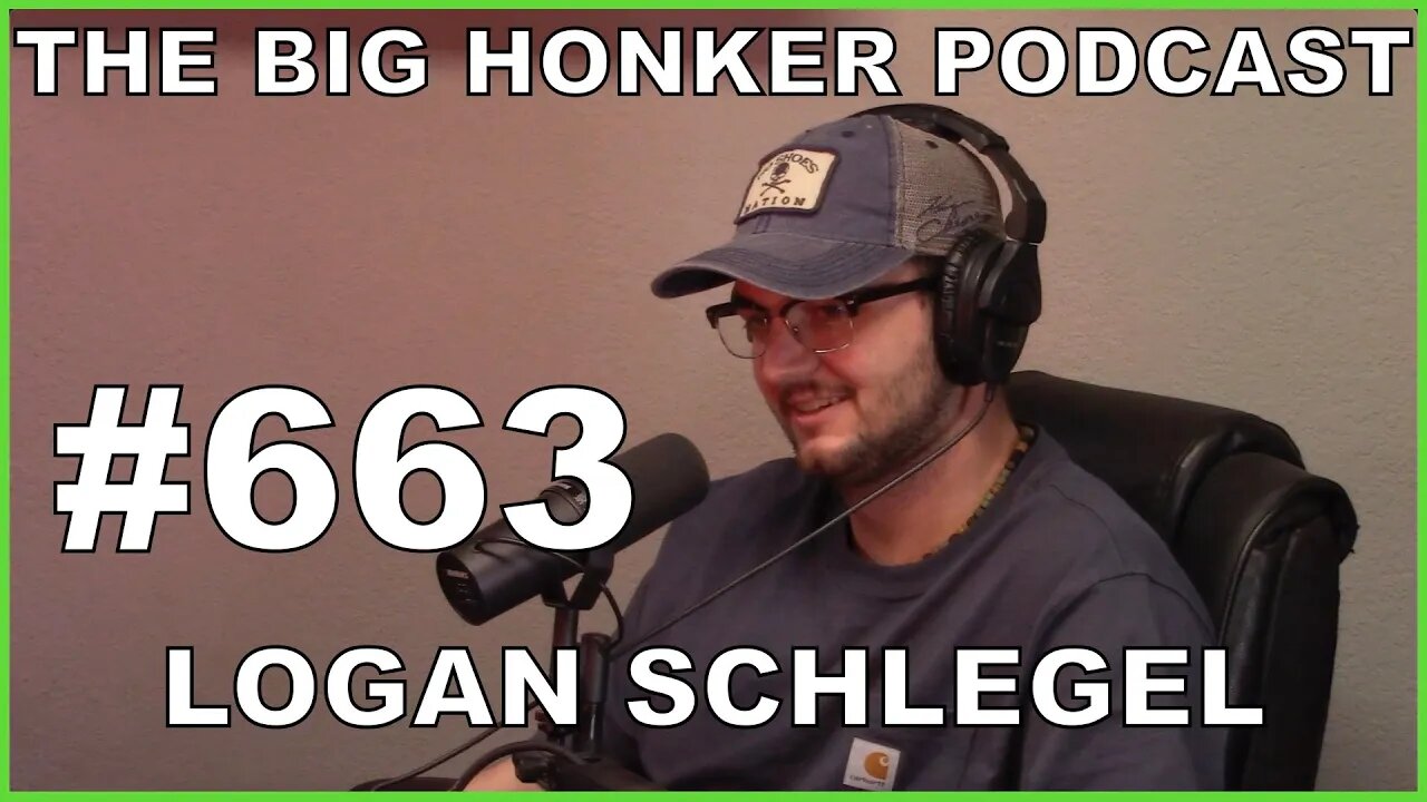 The Big Honker Podcast Episode #663: Logan Schlegel