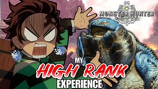 My High Rank Experience in Monster Hunter World