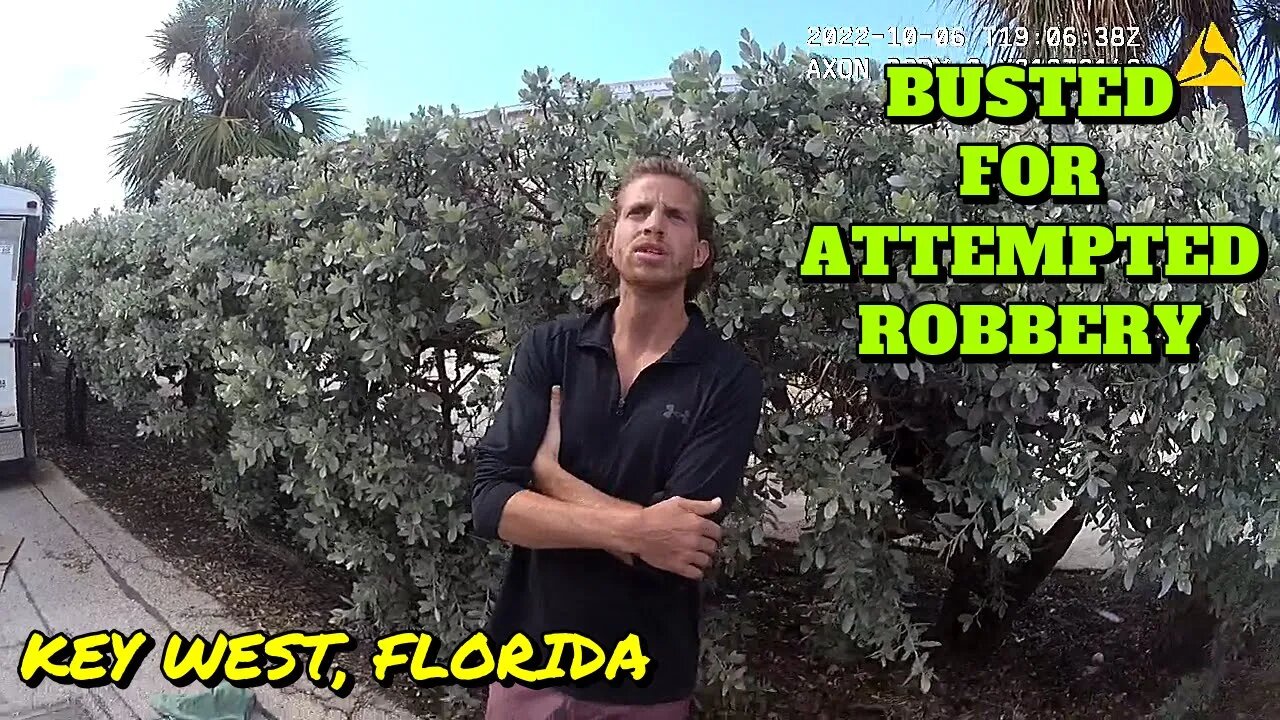 Busted for Attempted Robbery - Key West, Florida - October 5, 2022