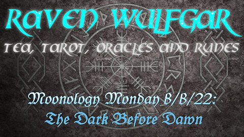 #MoonologyMonday 8/8/22: The Dark Before Dawn