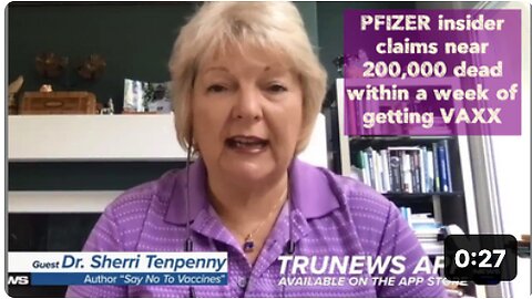 PFIZER insider claims 💀 near 200,000 within a week of getting VAXX - Dr. 'SHERRI TENPENNY' sages