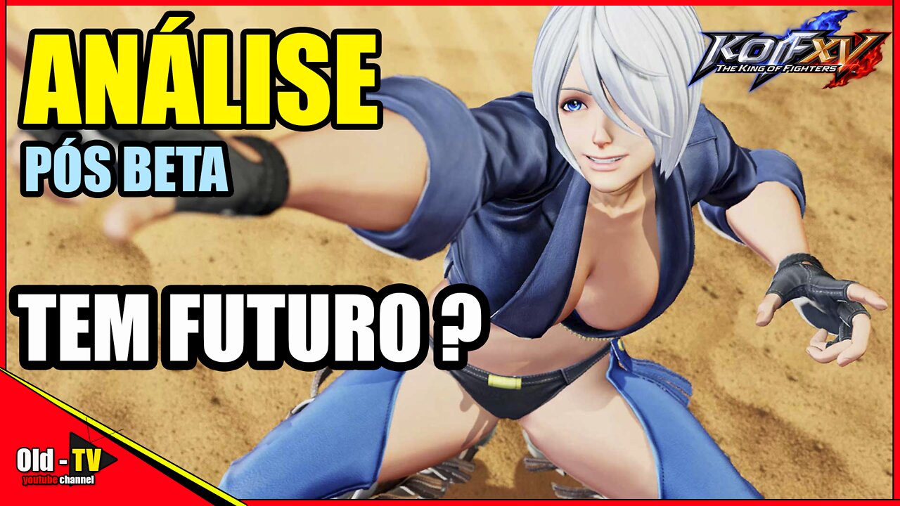 Análise The king of fighters XV ou KOF XV depois do open beta online KOF XV