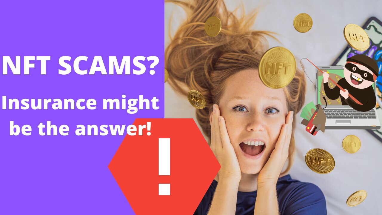NFT Scame? NFT insurance might be the answer!