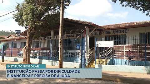 Instituto Nosso Lar: Instituição Passa por Dificuldade Financeira e Precisa de Ajuda.