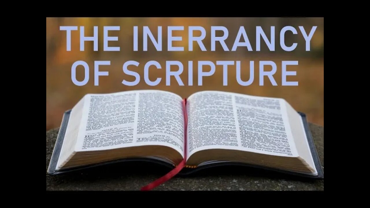 The Inerrancy of Scripture