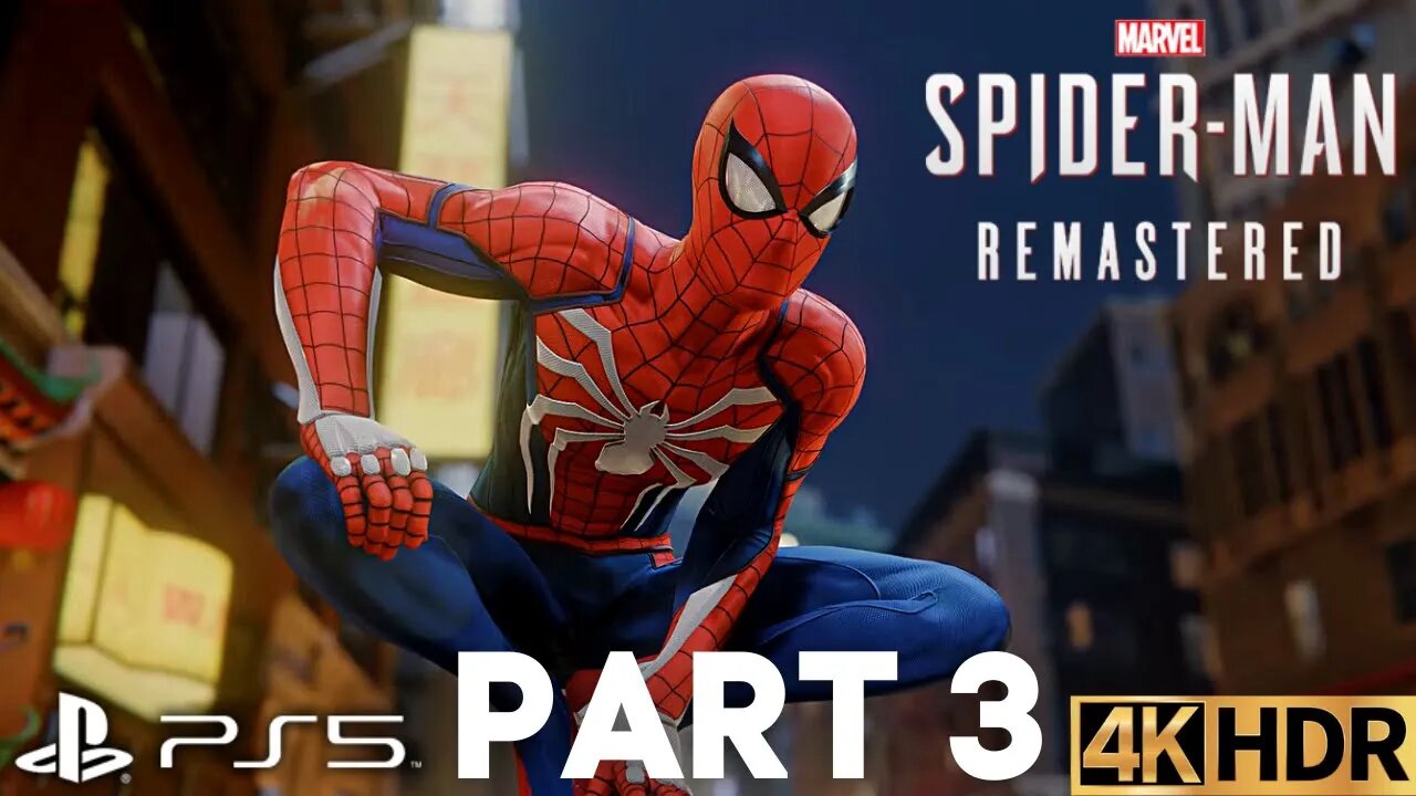 Marvel's Spider-Man Remastered Gameplay Walkthrough Part 3 | PS5 | 4K HDR (No Commentary Gaming)