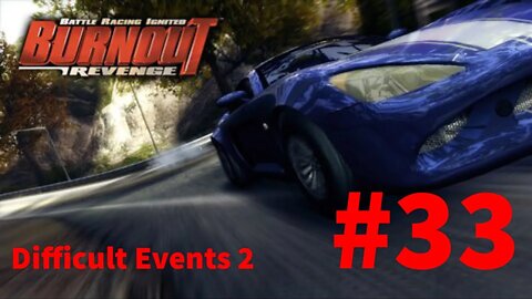 Burnout Revenge - Episode 33: Difficult Events 2