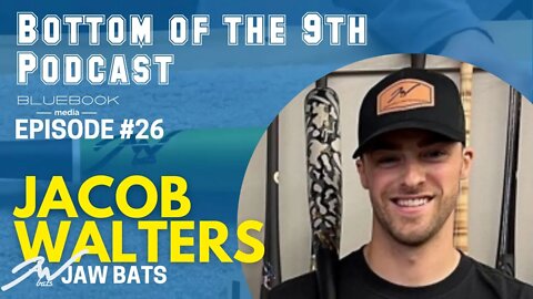 Bottom of the 9th Podcast | Jacob Walters | Episode #26