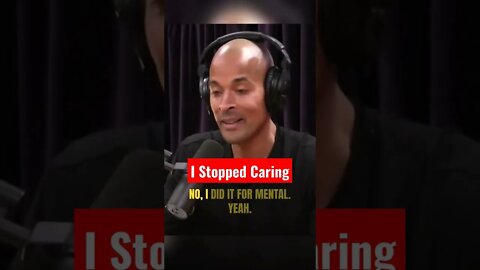 David Goggins"I Stopped Caring" Joe Rogan