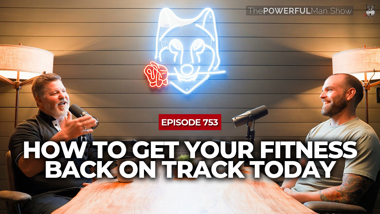 What To Do When You've Let Your Body Go Physically, And How To Get It Back On Track Today | Ep 753