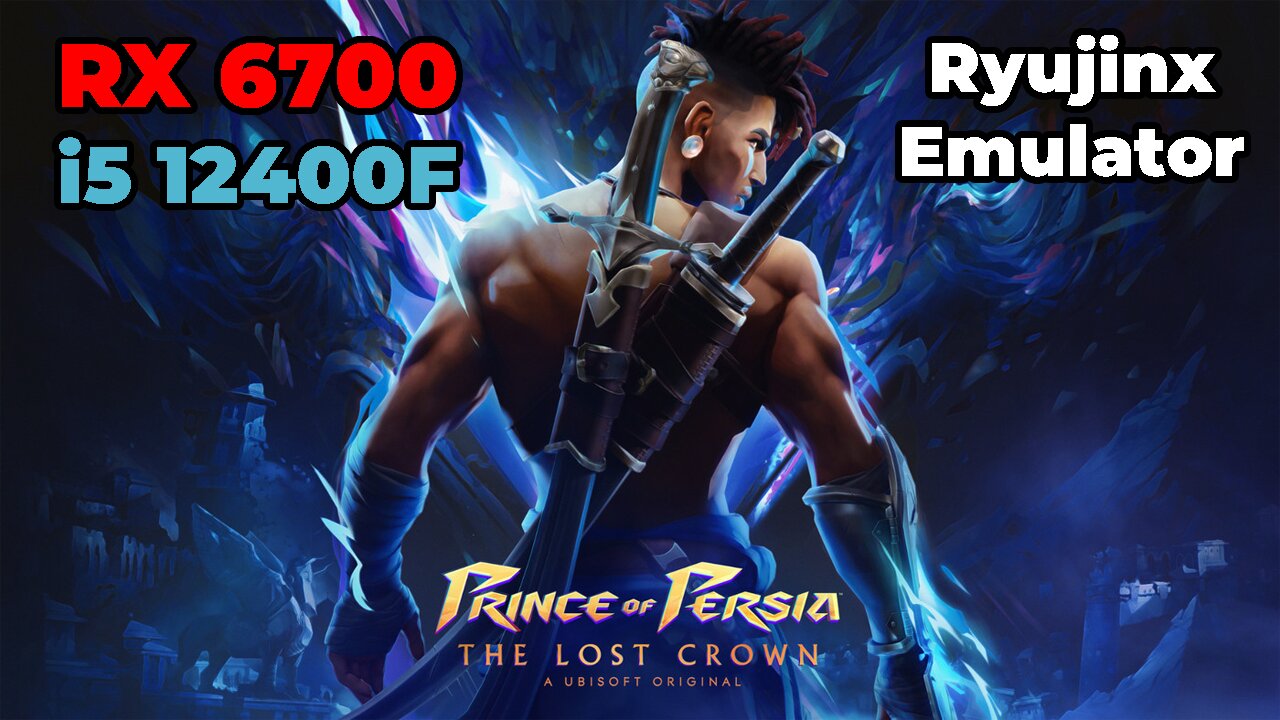 Prince of Persia: The Lost Crown | Ryujinx Emulator | RX 6700 + i5 12400f | Gameplay | Benchmark