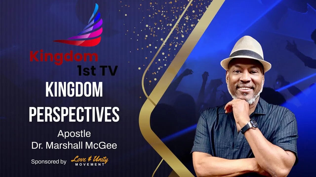 Vision for Growth Development & Advancement (Kingdom Perspectives with Apostle Marshall McGee)