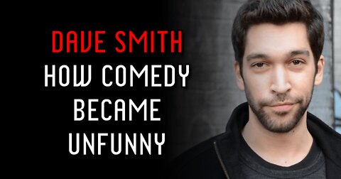 Dave Smith on How Comedy Became Unfunny (Audio Clip)