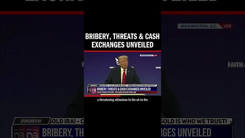 Bribery, Threats & Cash Exchanges Unveiled