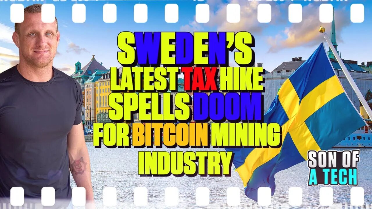 Sweden's Latest Tax Hike Spells Doom for Bitcoin Mining Industry - 248