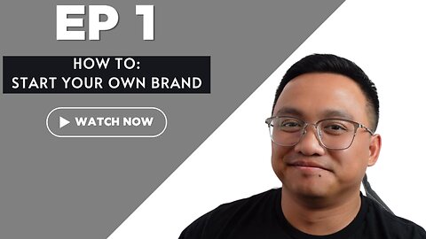 Ep 1: How to Start a Brand