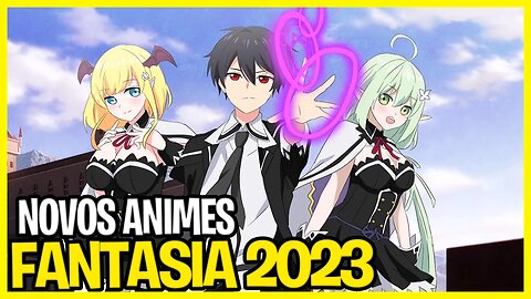 12 NOVOS animes de FANTASIA mais ESPERADOS de 2023 - Que você não pode perder