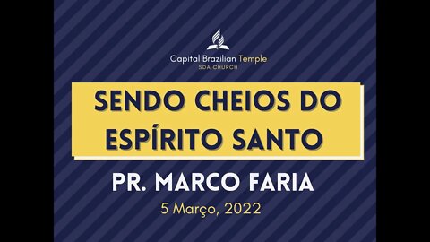 Sendo Cheios do Espírito Santo - Pr. Marco Faria